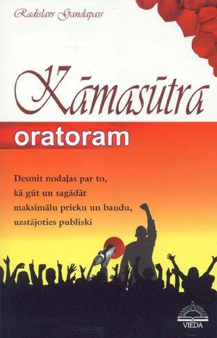 Kama sutra for an orator