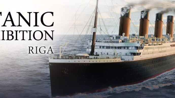 Titanic The Exhibition in Riga